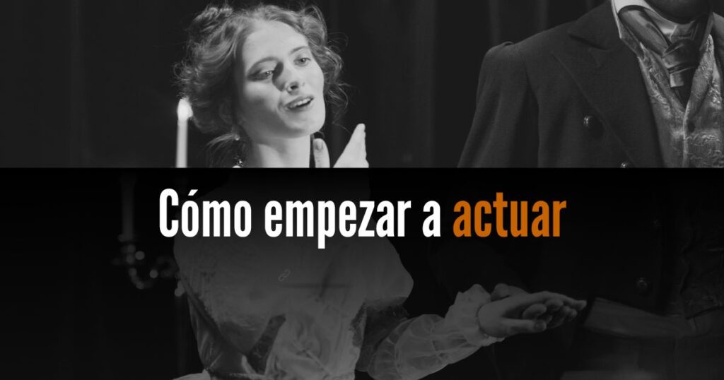 como-empezar-a-actuar